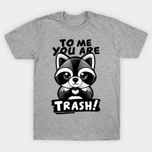 Raccoon trash lover T-Shirt